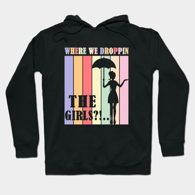 Where We Droppin The Girl Hoodie by SparkleArt